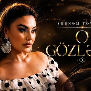 Şebnem Tovuzlu - O Gözlerin id=