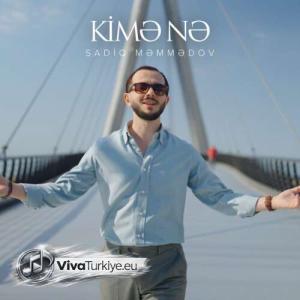 Sadiq Məmmədov — Kimə Nə id=