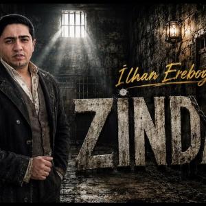 İlhan Ereboğlu “Zindan” 2026 id=