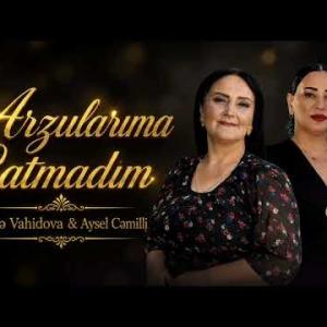 Elnare Vahidova _ Aysel Cemilli – Arzularıma Çatmadım 2026 (Rəsmi Musiqi Videosu) id=