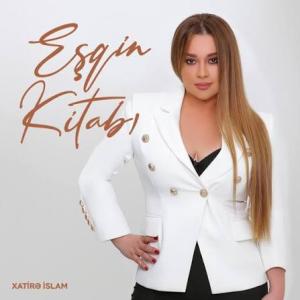 Eşqin Kıtabı — Xatirə İslam id=