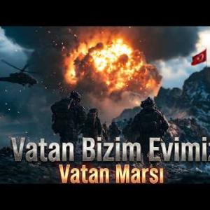Vatan Bizim Evimiz — (Vatan Marşı) id=