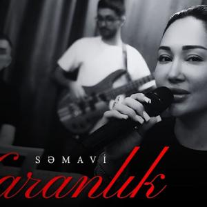 Səmavi - Karanlık _ Yeni 2026 id=