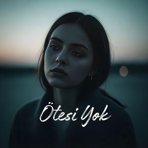 Ötesi Yok - Bu Aşkı Bir Rüya Sanma Sevgilim id=