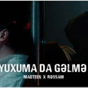 MADTEEN ft RESSAM - YUXUMA DA GELME (2023) id=