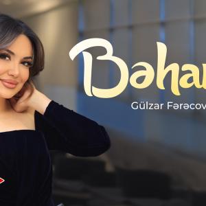 Gülzar Fərəcova Bəhanə Yeni 2026 id=