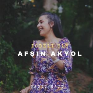 Afşin Akyol — İğdeli Yar id=