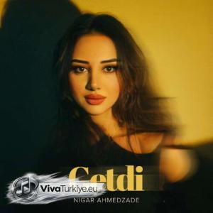 Nigar Ahmedzade — Getdi (2026) id=
