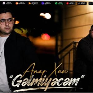 Anar Xan - Gelmiyecem _2026_ id=