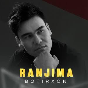 Botir Xon — Ranjima id=