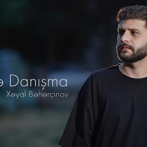 Xəyal Bəhərçinov — Mənlə Danışma (Official Music Video) id=