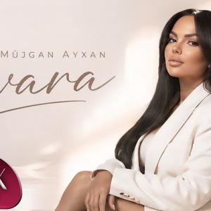 Müjgan Ayxan Avara 2026 I Official Audio id=